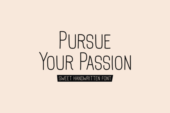 Pursue Your Passion: A Designer's Take on This Expressive Script